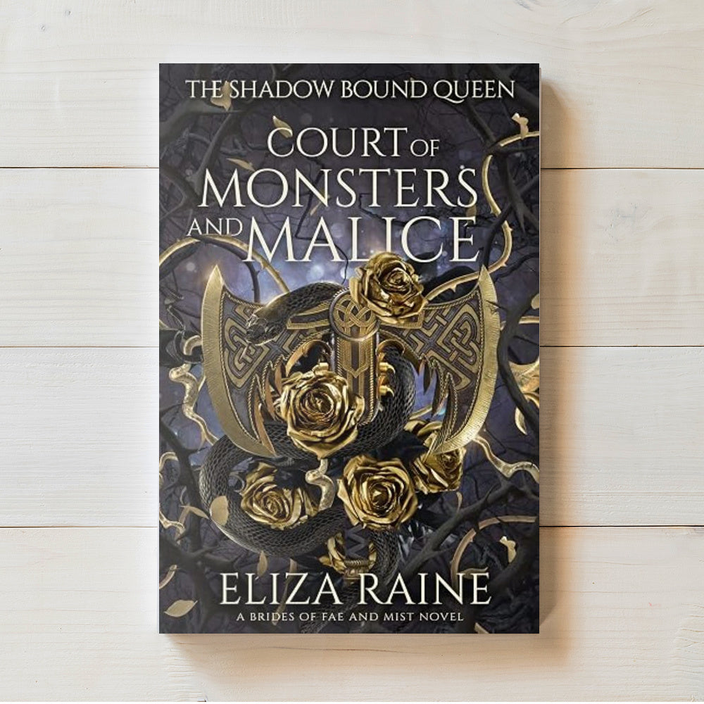 Court of Monsters and Malice | Shadow Bound Queen #3 | Eliza Raine