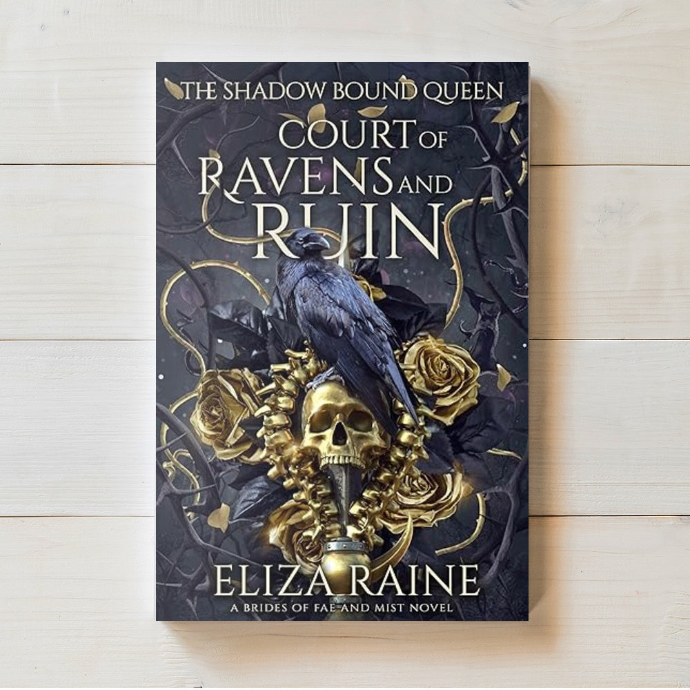 Court of Ravens and Ruin | Shadow Bound Queen #1 | Eliza Raine | PREORDER | Available 5/5/2026