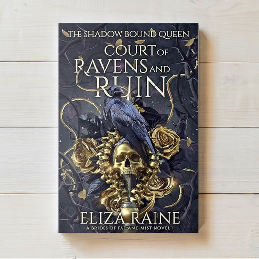 Court of Ravens and Ruin | Shadow Bound Queen #1 | Eliza Raine | PREORDER | Available 5/5/2026