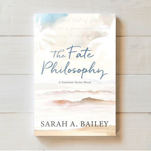 The Fate Philosophy | Sarah Bailey