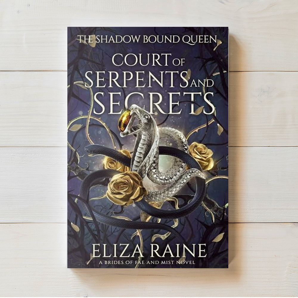 Court of Serpents and Secrets | Shadow Bound Queen #4 | Eliza Raine